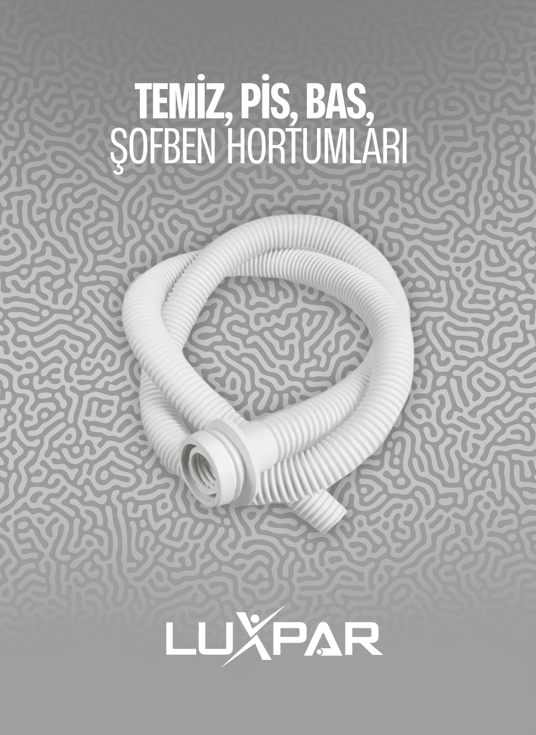Temiz & Pis & Bas & Şohben Hortumları