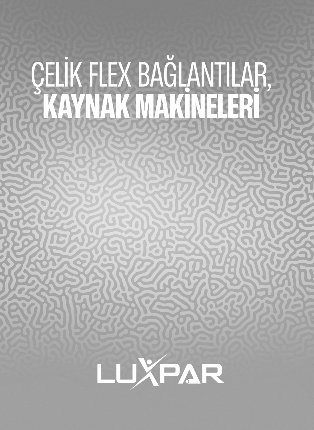 Çelik Flex Bağlantılar & Kaynak Makineleri